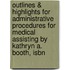 Outlines & Highlights For Administrative Procedures For Medical Assisting By Kathryn A. Booth, Isbn