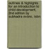 Outlines & Highlights For An Introduction To Child Development, 2Nd Edition By Subhadra Evans, Isbn