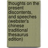 Thoughts On The Present Discontents, And Speeches (Webster's Chinese Traditional Thesaurus Edition) by Inc. Icon Group International