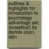 Outlines & Highlights For Introduction To Psychology Advantage Ser. (Loosefeaf) By Dennis Coon, Isbn