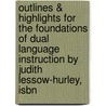 Outlines & Highlights For The Foundations Of Dual Language Instruction By Judith Lessow-Hurley, Isbn door Judith Lessow-Hurley