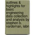 Outlines & Highlights For Basic Engineering Data Collection And Analysis By Stephen B. Vardeman, Isbn