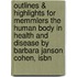Outlines & Highlights For Memmlers The Human Body In Health And Disease By Barbara Janson Cohen, Isbn