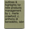 Outlines & Highlights For New Products Management By C. Merle Crawford; C. Anthony Di Benedetto, Isbn door Merle Benedetto
