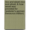 Rico And Wiseli (Rico And Stineli, & How Wiseli Was Provided For (Webster's German Thesaurus Edition) door Inc. Icon Group International