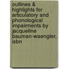 Outlines & Highlights For Articulatory And Phonological Impairments By Jacqueline Bauman-Waengler, Isbn door Jacqueline Bauman-Waengler