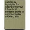 Outlines & Highlights For Engineering Your Future-Brief Students Guide To Engineering By Sticklen, Isbn door Sticklen