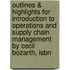 Outlines & Highlights For Introduction To Operations And Supply Chain Management By Cecil Bozarth, Isbn
