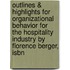 Outlines & Highlights For Organizational Behavior For The Hospitality Industry By Florence Berger, Isbn
