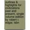 Outlines & Highlights For Civilizations Past And Present, Single Volume Edition By Robert R. Edgar, Isbn door Robert Edgar