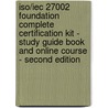 Iso/iec 27002 Foundation Complete Certification Kit - Study Guide Book And Online Course - Second Edition door Ivanka Menken