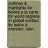 Outlines & Highlights For Books A La Carte For World Regions In Global Context By Sallie A. Marston, Isbn