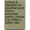 Outlines & Highlights For Essential World History, Enhanced Edition, Volume Ii By William J. Duiker, Isbn door William Duiker