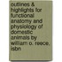Outlines & Highlights For Functional Anatomy And Physiology Of Domestic Animals By William O. Reece, Isbn