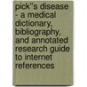 Pick''s Disease - A Medical Dictionary, Bibliography, and Annotated Research Guide to Internet References door Icon Health Publications