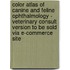 Color Atlas Of Canine And Feline Ophthalmology - Veterinary Consult Version To Be Sold Via E-Commerce Site