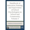 Handbook of Education, Training, and Supervision of School Psychologists in School and Community, Volume 1 door Vazquez Enedina