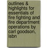 Outlines & Highlights For Essentials Of Fire Fighting And Fire Department Operations By Carl Goodson, Isbn door Cram101 Reviews