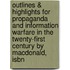 Outlines & Highlights For Propaganda And Information Warfare In The Twenty-First Century By Macdonald, Isbn