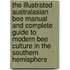 The Illustrated Australasian Bee Manual And Complete Guide to Modern Bee Culture in the Southern Hemisphere