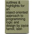 Outlines & Highlights For An Object-Oriented Approach To Programming Logic And Design By Joyce Farrell, Isbn