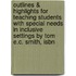 Outlines & Highlights For Teaching Students With Special Needs In Inclusive Settings By Tom E.C. Smith, Isbn
