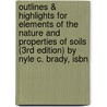Outlines & Highlights For Elements Of The Nature And Properties Of Soils (3Rd Edition) By Nyle C. Brady, Isbn door Nyle Brady