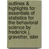 Outlines & Highlights For Essentials Of Statistics For The Behavioral Science By Frederick J. Gravetter, Isbn
