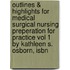 Outlines & Highlights For Medical Surgical Nursing Preperation For Practice Vol 1 By Kathleen S. Osborn, Isbn