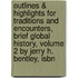 Outlines & Highlights For Traditions And Encounters, Brief Global History, Volume 2 By Jerry H. Bentley, Isbn