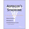Asperger''s Syndrome - A Medical Dictionary, Bibliography, and Annotated Research Guide to Internet References door Icon Health Publications