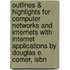 Outlines & Highlights For Computer Networks And Internets With Internet Applications By Douglas E. Comer, Isbn