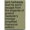 Jack Harkaway And His Son's Escape From The Brigands Of Greece (Webster's Chinese Simplified Thesaurus Edition) door Inc. Icon Group International