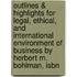 Outlines & Highlights For Legal, Ethical, And International Environment Of Business By Herbert M. Bohlman, Isbn