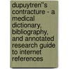 Dupuytren''s Contracture - A Medical Dictionary, Bibliography, and Annotated Research Guide to Internet References door Icon Health Publications