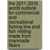 The 2011-2016 World Outlook for Commercial and Recreational Fishing Line and Fish Netting Made from Manmade Fibers door Inc. Icon Group International