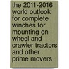 The 2011-2016 World Outlook for Complete Winches for Mounting on Wheel and Crawler Tractors and Other Prime Movers door Inc. Icon Group International