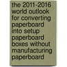 The 2011-2016 World Outlook for Converting Paperboard into Setup Paperboard Boxes without Manufacturing Paperboard door Inc. Icon Group International