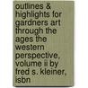 Outlines & Highlights For Gardners Art Through The Ages The Western Perspective, Volume Ii By Fred S. Kleiner, Isbn door Fred Kleiner