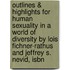 Outlines & Highlights For Human Sexuality In A World Of Diversity By Lois Fichner-Rathus And Jeffrey S. Nevid, Isbn