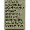 Outlines & Highlights For Object Oriented Software Engineering Using Uml, Patterns, And Java By Bernd Bruegge, Isbn door Cram101 Reviews