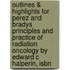Outlines & Highlights For Perez And Bradys Principles And Practice Of Radiation Oncology By Edward C Halperin, Isbn