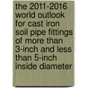 The 2011-2016 World Outlook for Cast Iron Soil Pipe Fittings of More Than 3-Inch and Less Than 5-Inch Inside Diameter door Inc. Icon Group International