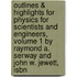 Outlines & Highlights For Physics For Scientists And Engineers, Volume 1 By Raymond A. Serway And John W. Jewett, Isbn