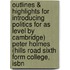 Outlines & Highlights For Introducing Politics For As Level By Cambridge) Peter Holmes (Hills Road Sixth Form College, Isbn