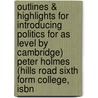 Outlines & Highlights For Introducing Politics For As Level By Cambridge) Peter Holmes (Hills Road Sixth Form College, Isbn door Cram101 Textbook Reviews