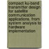 Compact Ku-Band Transmitter Design For Satellite Communication Applications. From System Analysis To Hardware Implementation