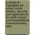Outlines & Highlights For Smart Cards, Tokens, Security And Applications By Keith Mayes And Konstantinos Markantonakis, Isbn