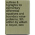Outlines & Highlights For Elementary Differential Equations And Boundary Value Problems, 9Th Edition By William E. Boyce, Isbn