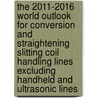The 2011-2016 World Outlook for Conversion and Straightening Slitting Coil Handling Lines Excluding Handheld and Ultrasonic Lines door Inc. Icon Group International